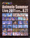 Animelo Summer Live 2011 -rainbow- 8.27